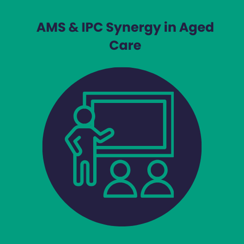 Stop the Spread: AMS & IPC Synergy in Aged Care: July 2026 Intake