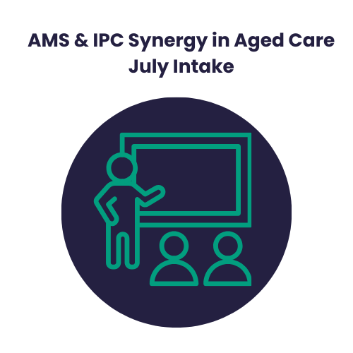 Stop the Spread: AMS & IPC Synergy in Aged Care: July 2026 Intake