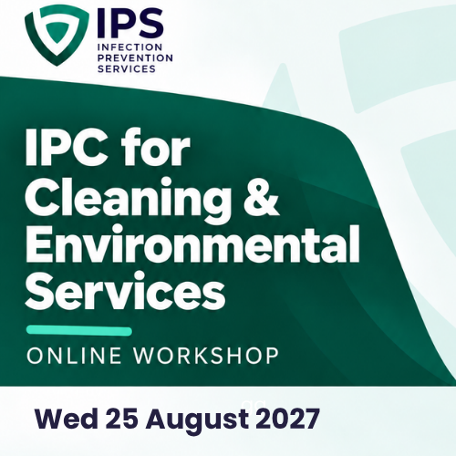 IPC for Cleaning and Environmental Services Workshop:  Wed 25 August 2027
